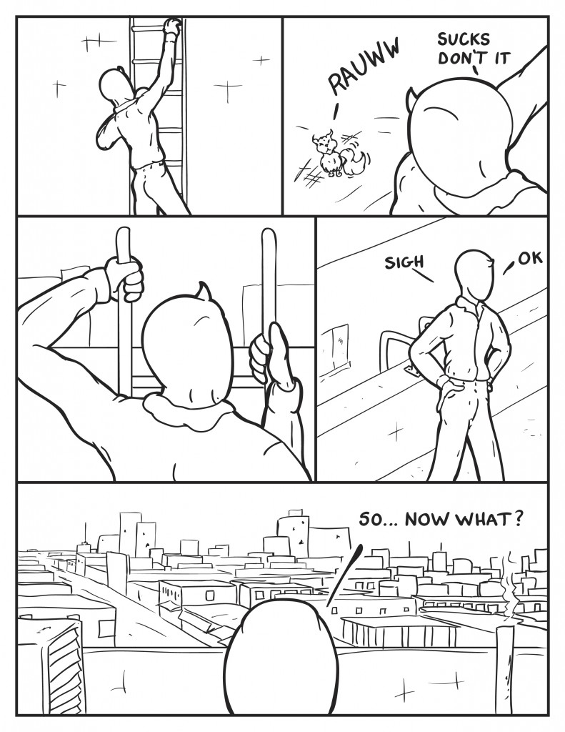 Milo starts climbing the ladder to the roof. He looks back down as the stray cat calls out again, "Sucks don't it." He peers over the top of the roof. Gets to the roof top and sighs, "O.K." Milo looks out over the city rooftops, "So... now what?"