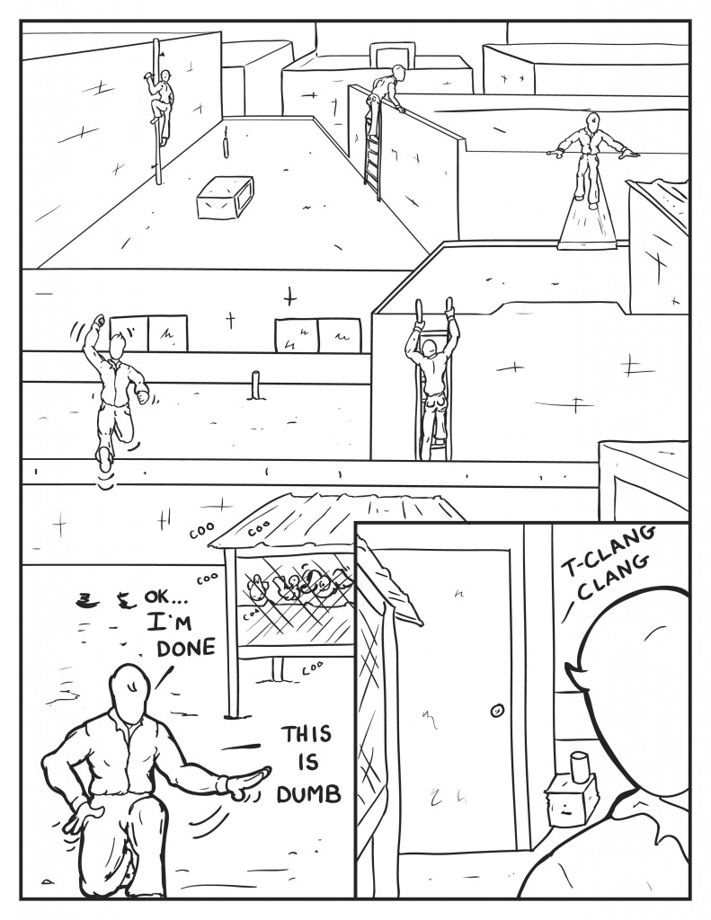 Milo continues to traverse the city rooftops. Up. Down. till he finally has to leap across a short gap in the roofs. He lands near a carrier pigeon cage on the roof. The pigeons are cooing. Frustrated Milo says out loud, "O.K.... I'm done." He knocks some of the dirt off of him, "This is dumb." He hears a clang over his shoulder behind the rooftop stair access.