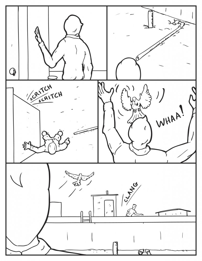 Milo sneaks along side the stairwell housing. looking around the corner he sees a pipe on the ground. Around the opposite side of the housing he hears more sounds. A pigeon flies out in his face, he exclaims, "Whaa!" as the bird flies off he hears more a loud clang from behind him as a figure move away.