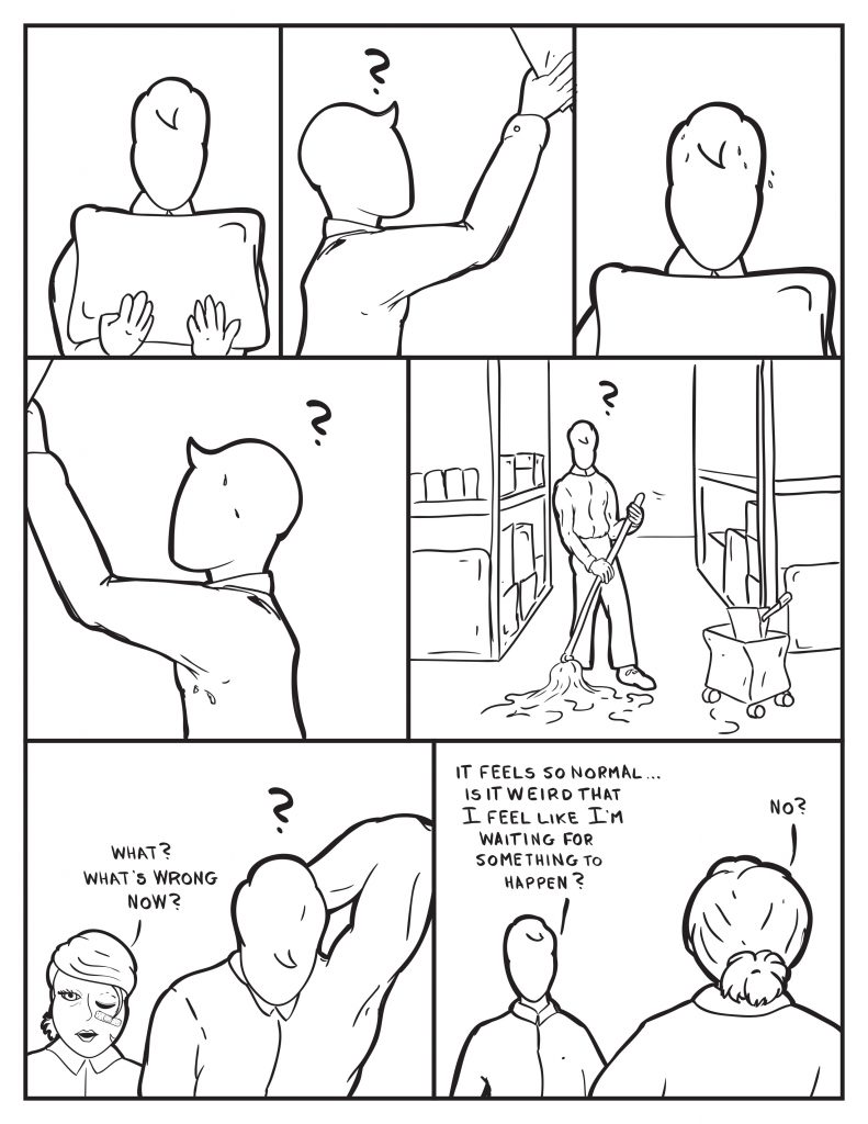 Milo can be seen putting boxes away and then mopping the floor pondering all the while. B walks up behind him while he is thinking, "What? What's wrong now?" Milo, "It feels so normal... Is it weird that I feel like I'm waitng for something to happen?" B, "No?"